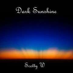 Scotty W - Dark Sunshine #015