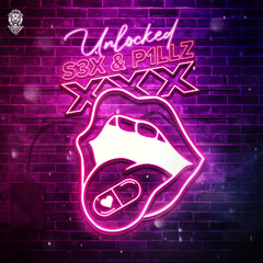 Unlocked - S3X & P1LLZ