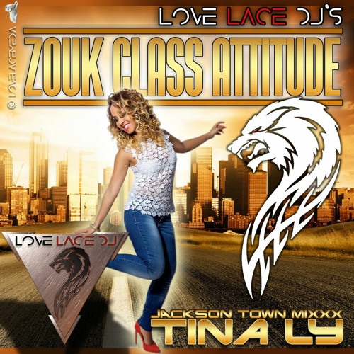 CLASS TINA LY - JACKSON TOWN MIXXX
