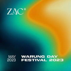 ZAC @ Warung Day Festival 2023 <Live Set> | May 2023