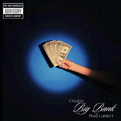 Big Bank ( Prod. Cartier J )