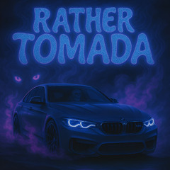RATHER TOMADA