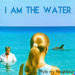 I am the water