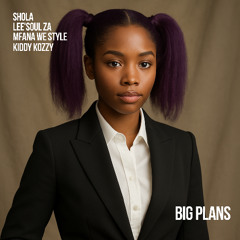 BIG PLANS