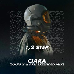 Ciara - 1, 2 Step (Louis X & Arli Remix)Extended