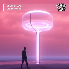 Leon Ellus - Lighthouse [Future Bass Release]