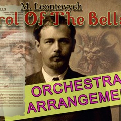 Mykola Leontovych: Carol of the Bells (Orchestral Arrangement)