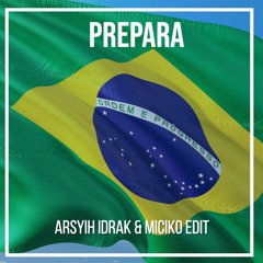 PREPARA - ( Arsyih Idrak & Miciko Edit )
