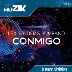 Lex sender & Rumband - Conmigo (Uplifting Trance 2026 | 73MUZIK )