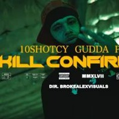 10ShotCy X Gudda X Pape -  Kill Confirmed