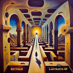 PREMIERE: Oxytocin - Labyrinth