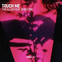 Touch Me (feat. Emily Fox)