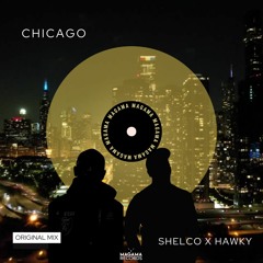 Shelco X Hawky - Chicago (Original Mix)