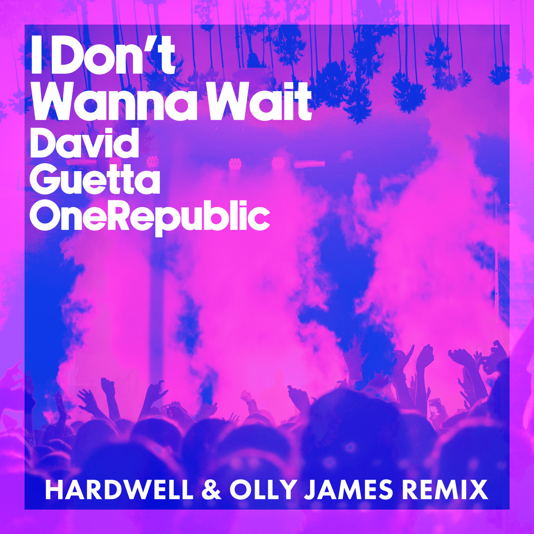 Stream I Don't Wanna Wait (Hardwell & Olly James Remix) [Extended