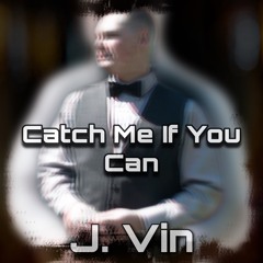 Catch Me If You Can
