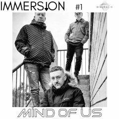 IMMERSION presents: Mind Of Us