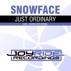 Snowface - Just Ordinary (Dizmaster Mix)