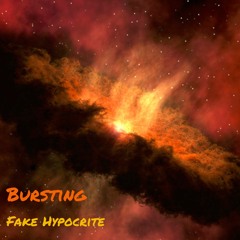 Fake Hypocrite - Bursting