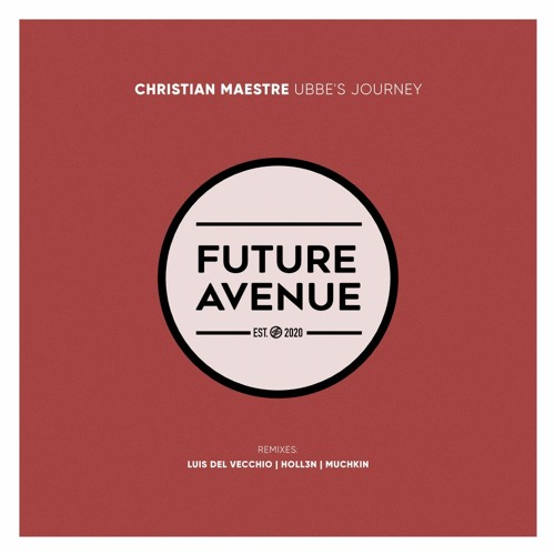 Christian Maestre - Ubbe's Journey (Luis Del Vecchio Remix) [Future Avenue]