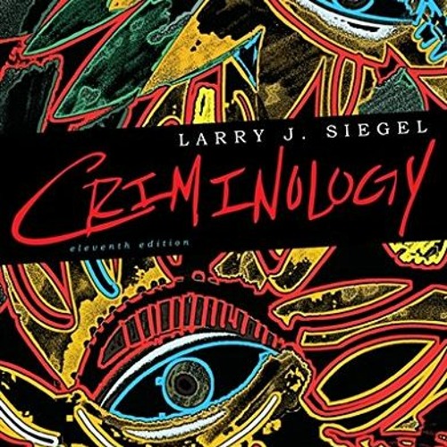 [GET] [EPUB KINDLE PDF EBOOK] Criminology by  Larry J. Siegel 📘