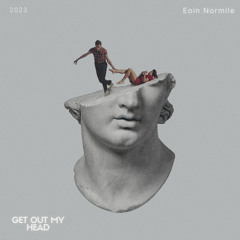 Eoin Normile-Get Out My Head