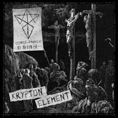 Temple.Prayer #118 Krypton Element