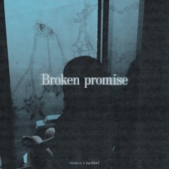 broken promise w/ baeldorf