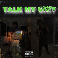 Talk My Shit (Feat. Kay) Prod. Eighty 8