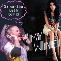 You Know I'm No Good by Amy Winehouse (Samantha Leah Remix)