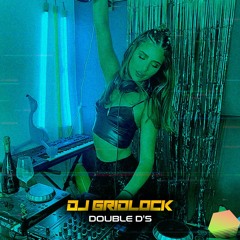 Dj Gridlock - DOUBLE D'S (Mix)