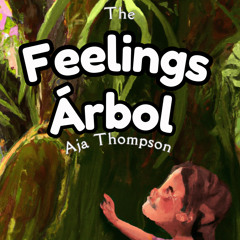 The Feelings Árbol: Los Niños Aprenden Inglés y Español, Bienestar Emocional y Empatía.