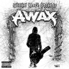A-Wax Ft. CML - Gang Shit