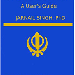 [View] PDF 🗸 Practical Sikhism: A User's Guide by  Jarnail Singh EPUB KINDLE PDF EBO