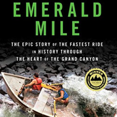 [GET] PDF 💏 The Emerald Mile: The Epic Story of the Fastest Ride in History Through