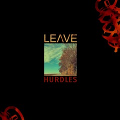 LEAVE - Hurdles