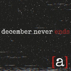 December Never Ends