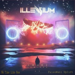 Illenium - No time like now (Heavens Apart Uplift)
