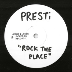 PRESTi - ROCK THE PLACE