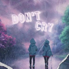 Don't Cry - Sad Motivational Type Beat