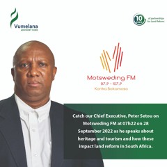 Motsweding FM Interview with Peter Setou - Heritage & Tourism