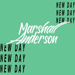 Marshall Anderson - New Day