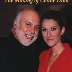 VIEW PDF 💝 René Angelil: The Making of Céline Dion: The Unauthorized Biography by  J