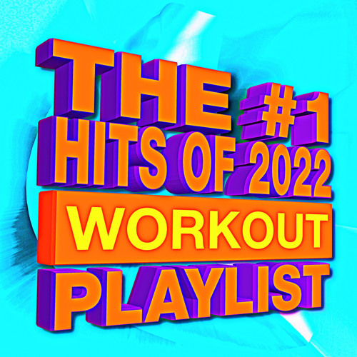 Stream Remix Workout Factory Listen to The 1 Hits of 2022 Workout