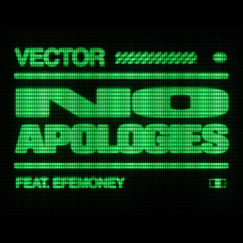 Vector - No Apologies ft. Efe Money