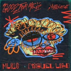 Miguel Lobo - Good For Me (Original Mix) [ML010]