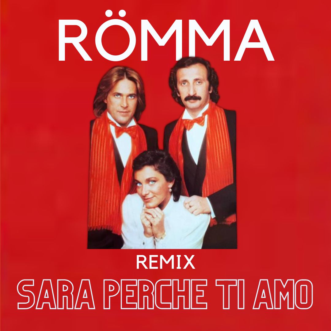 Sara Perche Ti Amo – RÖMMA Remix (Radio Edit)