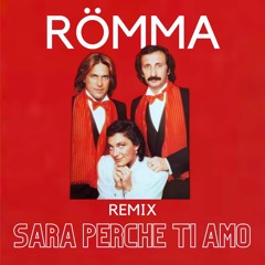 Sara Perche Ti Amo - RÖMMA Remix (Radio Edit)