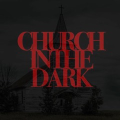 Chuch In The Dark (Prod. Casey Lagos)