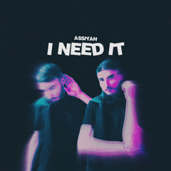 Assiyah-I need it