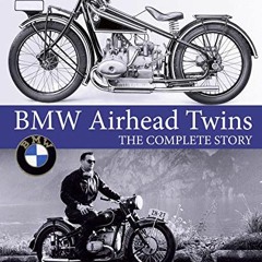 [Download] EBOOK 🖋️ BMW Airhead Twins: The Complete Story (Crowood Motoclassics) by